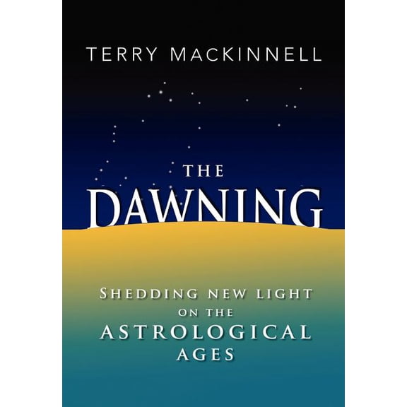 The Dawning (Hardcover) by Terry Mackinnell