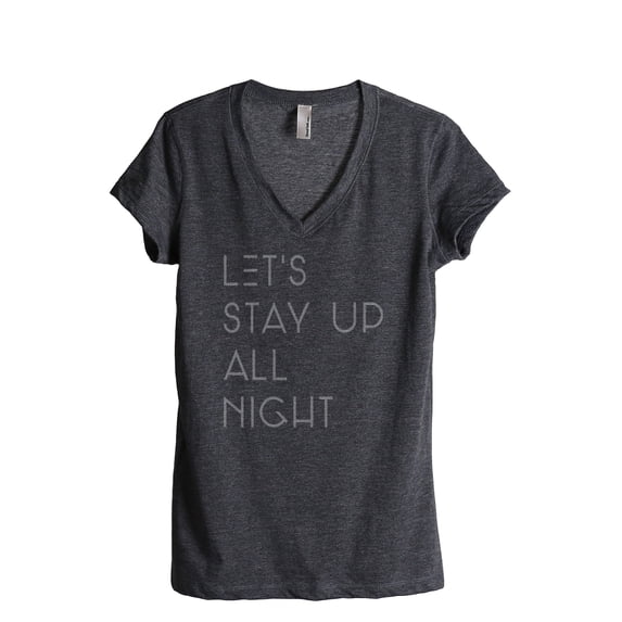 Thread Tank Lets Stay Up All Night Women's Relaxed V-Neck T-Shirt Tee Charcoal Large