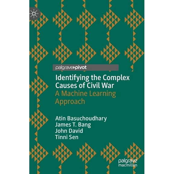 Identifying the Complex Causes of Civil War: A Machine Learning Approach, (Hardcover)