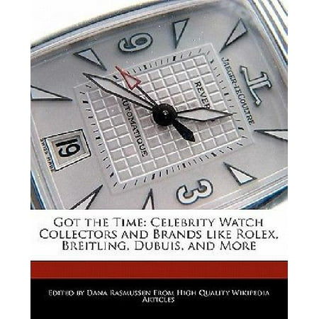 Got the Time: Celebrity Watch Collectors and Brands Like Rolex, Breitling, Dubuis, and More