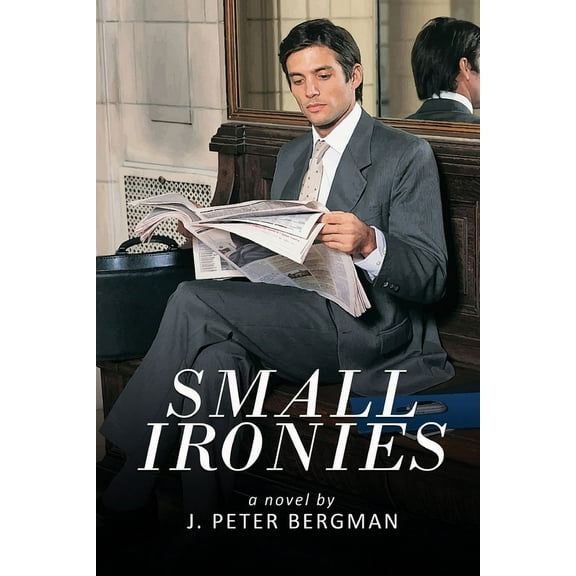 Small Ironies, (Paperback)