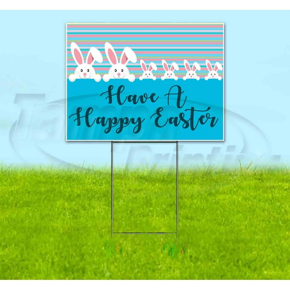 Have A Happy Easter (18" x 24") Yard Sign, Includes Metal Step Stake