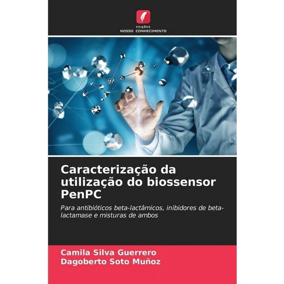 CaracterizaÃ§Ã£o da utilizaÃ§Ã£o do biossensor PenPC, (Paperback)