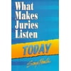 Pre-Owned What Makes Juries Listen Today (Hardcover) 1888075651 9781888075656