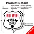 thumbnail image 2 of No Wifi Talk To Each Other (2 Pack) 6 inch X 6 inch Shield Shaped Commercial Grade Plastic Signs Weather Resistant Made in the USA, 2 of 6