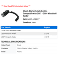 thumbnail image 2 of Clutch Starter Safety Switch - Compatible with 2007 - 2009 Mitsubishi Raider 2008, 2 of 2