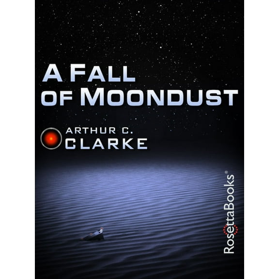 Arthur C. Clarke Collection A Fall of Moondust, (Paperback)