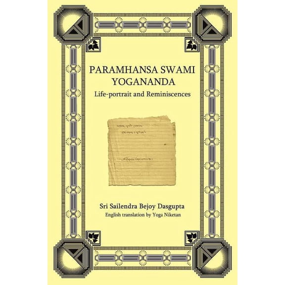 Paramhansa Swami Yogananda: Life-Portrait and Reminiscences, (Paperback)