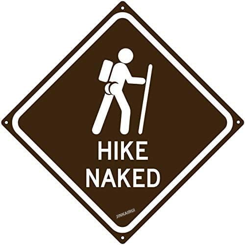 Metal Tin Sign Hike Naked Road Cabin Lodge Man Cave Garage Dorm Sign for Home Office Bar Indoor Outdoor Wall Decor Yard Sign Square Sign 12" x 12"