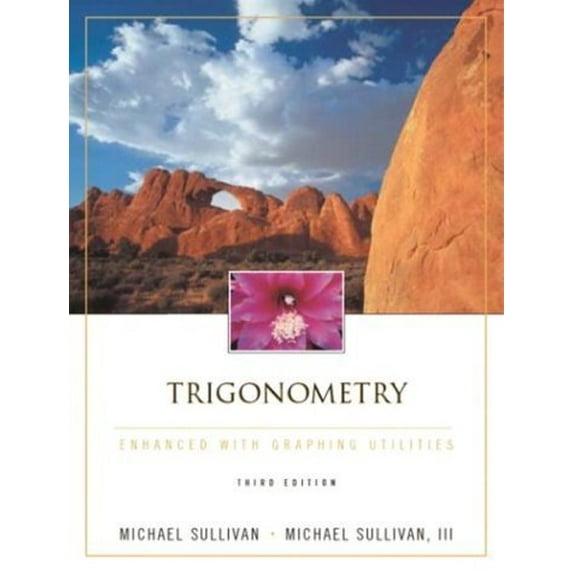 Pre-Owned Trigonometry Enhanced with Graphing Utilities (Hardcover) 0130659142 9780130659149