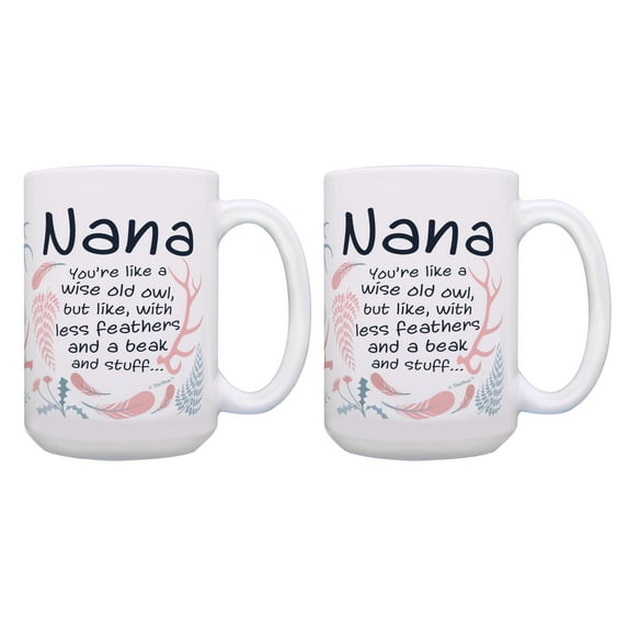 ThisWear Best Nana Ever Gifts Nana Like Wise Old Owl Less Feathers Beak and Stuff 2 Pack Ceramic 15oz Coffee Mug Set