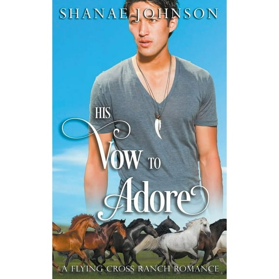 A Flying Cross Ranch Romance His Vow to Adore, Book 3, (Paperback)