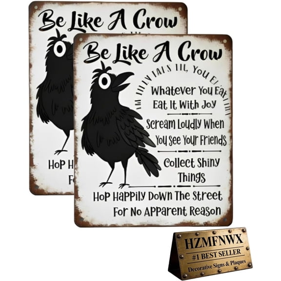 Funny Be Like a Crow Vintage Metal Tin Sign, Positive Inspirational Wall Art Poster for Rustic Farmhouse Home Office Garage Bar Decor Gift