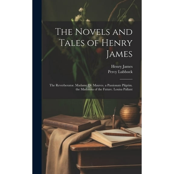 The Novels and Tales of Henry James (Hardcover)