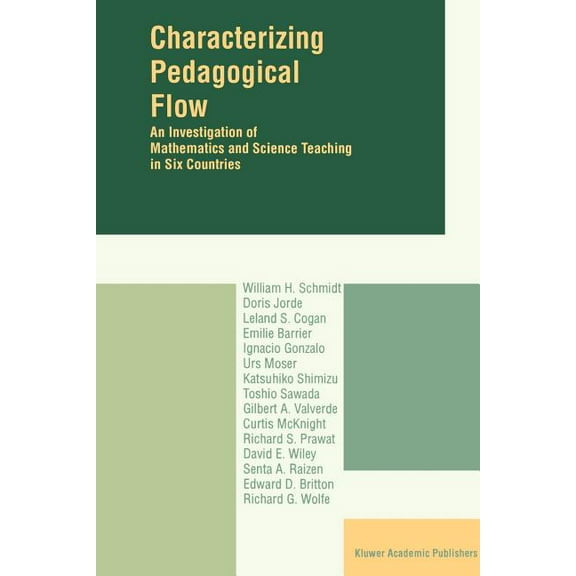 Characterizing Pedagogical Flow: An Investigation of Mathematics and Science Teaching in Six Countries, (Paperback)