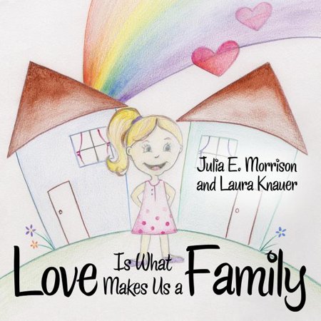 Love is What Makes Us a Family (Paperback)