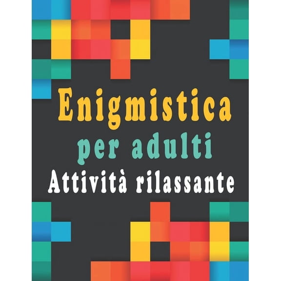 Enigmistica per adulti: Libro Enigmi - Trovare le parole, Sudoku, Parola Scramble con soluzioni, Attività rilassanti (Paperback)