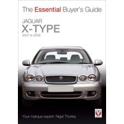 Essential Buyer's Guide Jaguar X-Type - 2001 to 2009: The Essential Buyer's Guide, (Paperback)