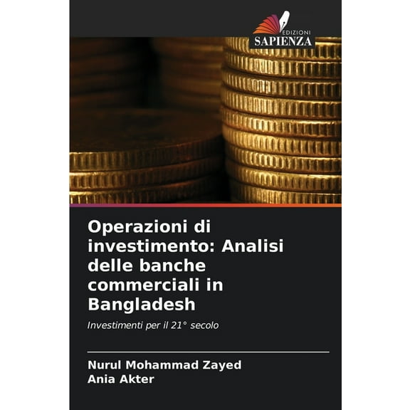 Operazioni di investimento: Analisi delle banche commerciali in Bangladesh, (Paperback)