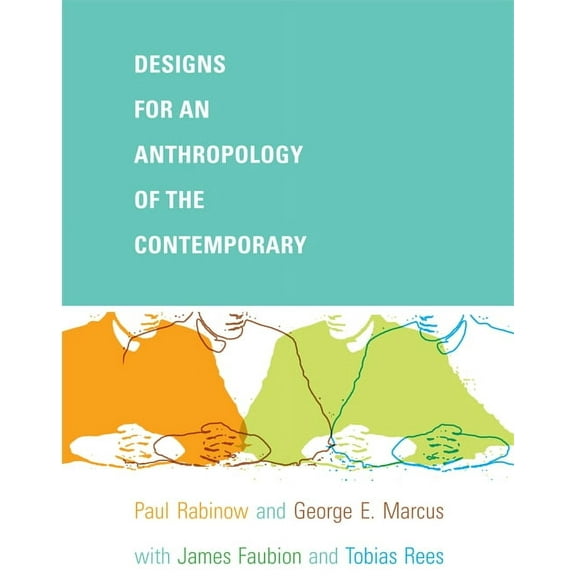 a John Hope Franklin Center Book: Designs for an Anthropology of the Contemporary (Paperback)