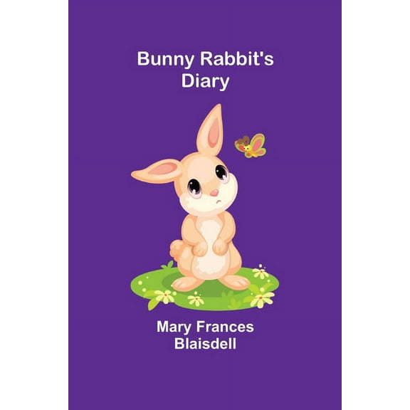 Bunny Rabbit's Diary, (Paperback)