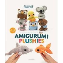 Amigurumi Plushies: Quick and Easy Crochet Projects with Chunky Yarn, (Paperback)