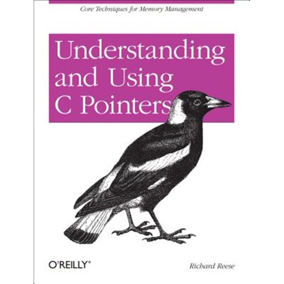Pre-Owned Understanding and Using C Pointers: Core Techniques for Memory Management (Paperback)