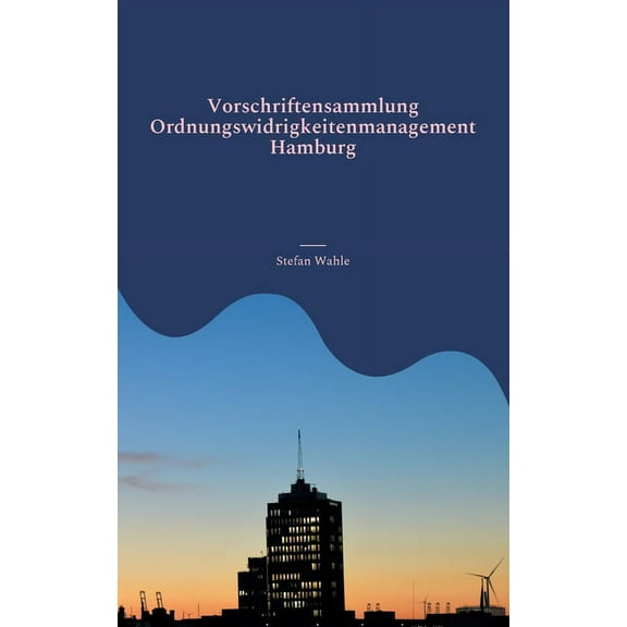 Vorschriftensammlung Ordnungswidrigkeitenmanagement Hamburg, (Paperback)