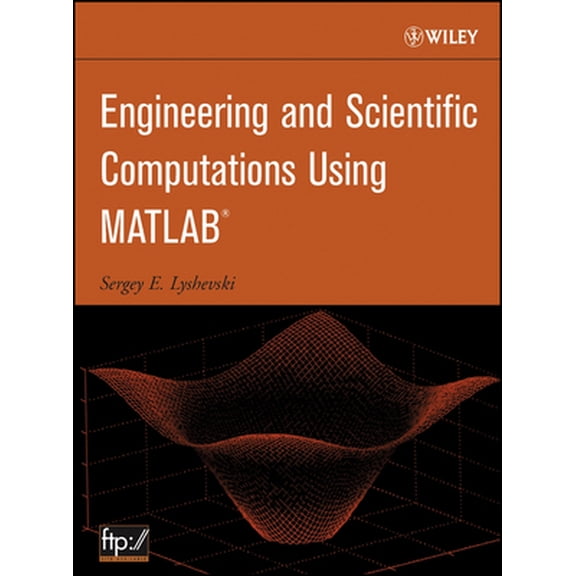 Pre-Owned Engineering and Scientific Computations Using MATLAB (Hardcover) 0471462004 9780471462002