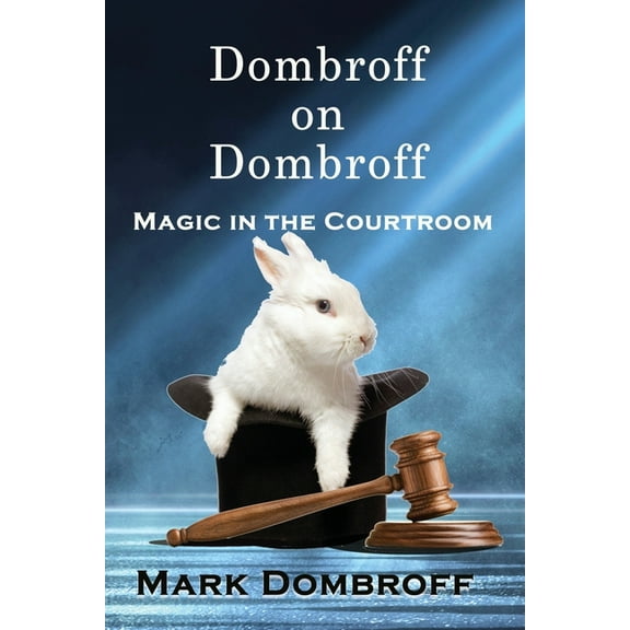 Dombroff On Dombroff: Magic in the Courtroom (Paperback)
