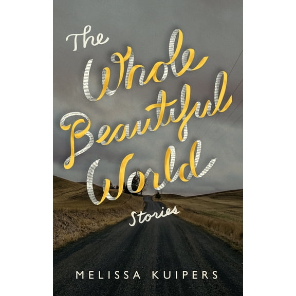 The Whole Beautiful World : Stories (Paperback)