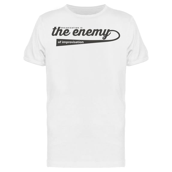 Organization Quote T-Shirt Men -Image by Shutterstock Men T-Shirt, Male x-Large