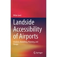 thumbnail image 1 of Landside Accessibility of Airports: Analysis, Modelling, Planning, and Design, 1 of 3