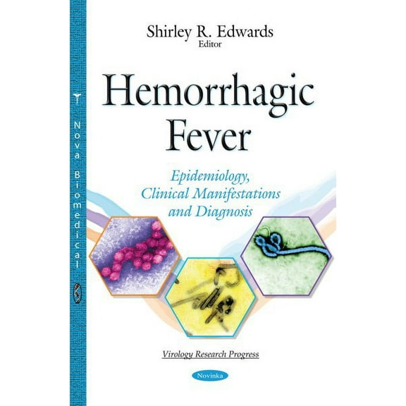 Hemorrhagic Fever : Epidemiology, Clinical Manifestations and Diagnosis