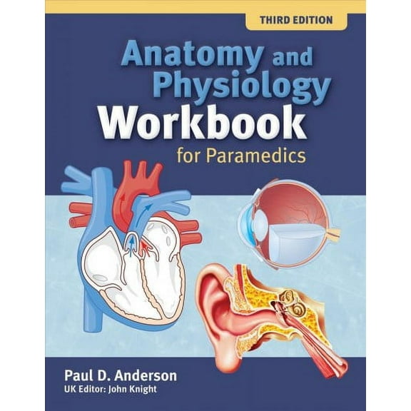 Anatomy and Physiology Workbook for Paramedics (United Kingd