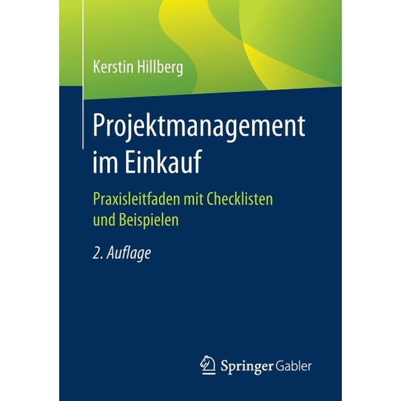 Projektmanagement Im Einkauf: Praxisleitfaden Mit Checklisten Und Beispielen, (Paperback)
