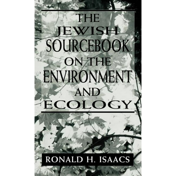 Jewish Sourcebook on the Environment and Ecology, (Hardcover)