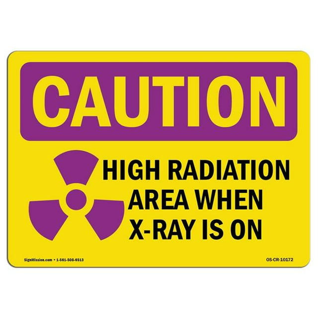 SignMission OS-CR-A-1824-L-10172 18 x 24 in. OSHA Caution Radiation Sign - High Radiation Area X-Ray is On