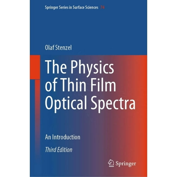 Springer Surface Sciences The Physics of Thin Film Optical Spectra: An Introduction, Book 74, (Hardcover)