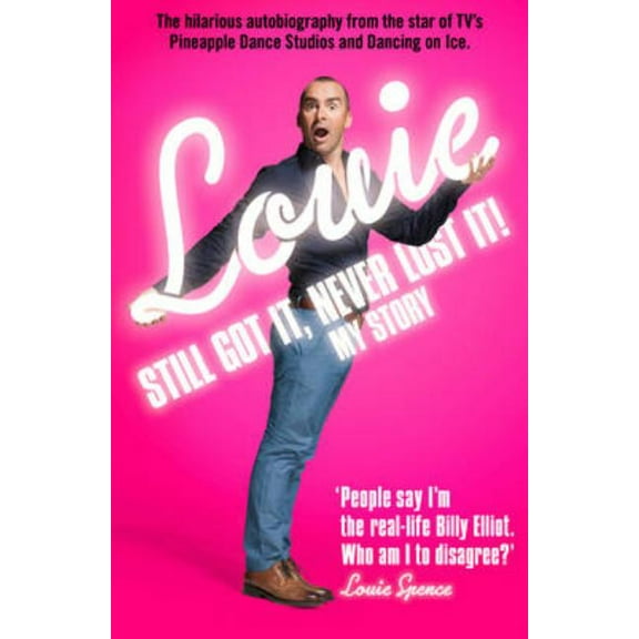 Still Got It, Never Lost It!: The Hilarious Autobiography from the Star of TV's Pineapple Dance Studios and Dancing on I, (Paperback)