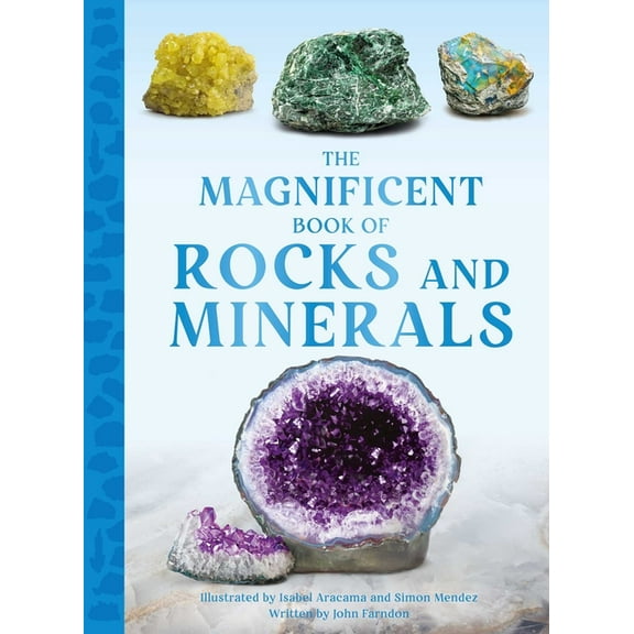 Magnificent Book of The Magnificent Book of Rocks and Minerals, (Hardcover)