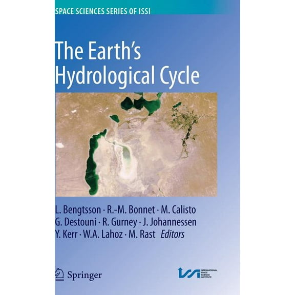 Space Sciences Issi The Earth's Hydrological Cycle, Book 46, (Hardcover)
