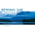 thumbnail image 1 of Pre-Owned Beyond the Wonder: An Ecologist's View of Wild Alaska (Paperback) 0874224314 9780874224313, 1 of 2