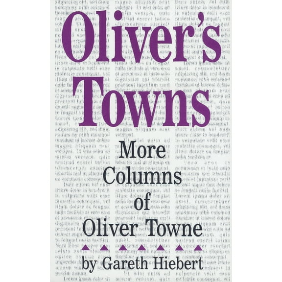 Oliver's Towns: More Columns of Oliver Towne, (Paperback)
