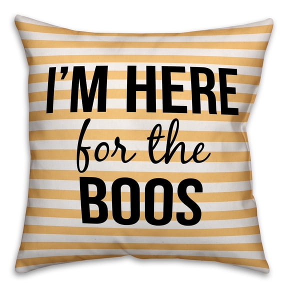 Creative Products I'm Here for the Boos 16x16 Indoor / Outdoor Pillow