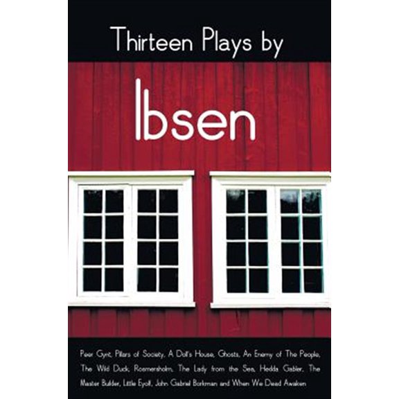 Pre-Owned Thirteen Plays by Ibsen, including (complete and unabridged): Peer Gynt, Pillars of Society, A Doll's House, Ghosts, An Enemy of The People, The Wild Duck, Rosmersholm, The Lady from the Sea, Hedda Ga