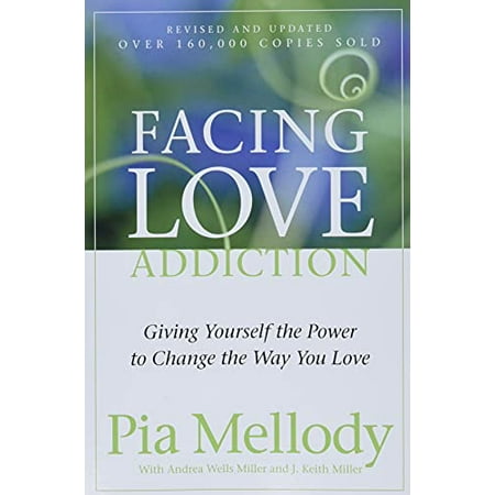 Pre-Owned Facing Love Addiction: Giving Yourself the Power to Change the Way You Love (Paperback) 0062506048 9780062506047