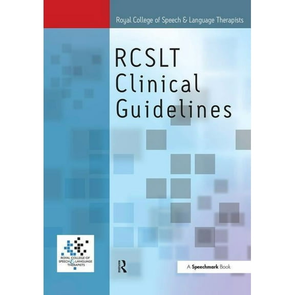 Royal College of Speech & Language Therapists Clinical Guidelines, (Paperback)