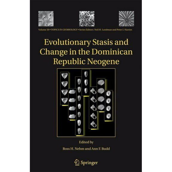 Topics in Geobiology Evolutionary Stasis and Change in the Dominican Republic Neogene, Book 30, (Hardcover)