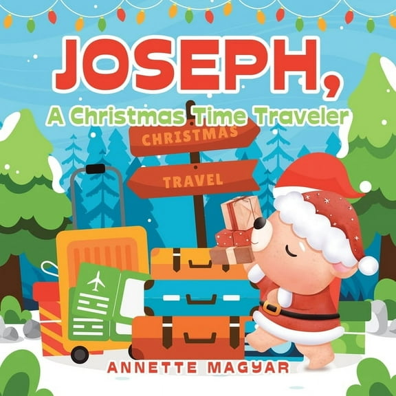 Joseph, a Christmas Time Traveler, (Paperback)
